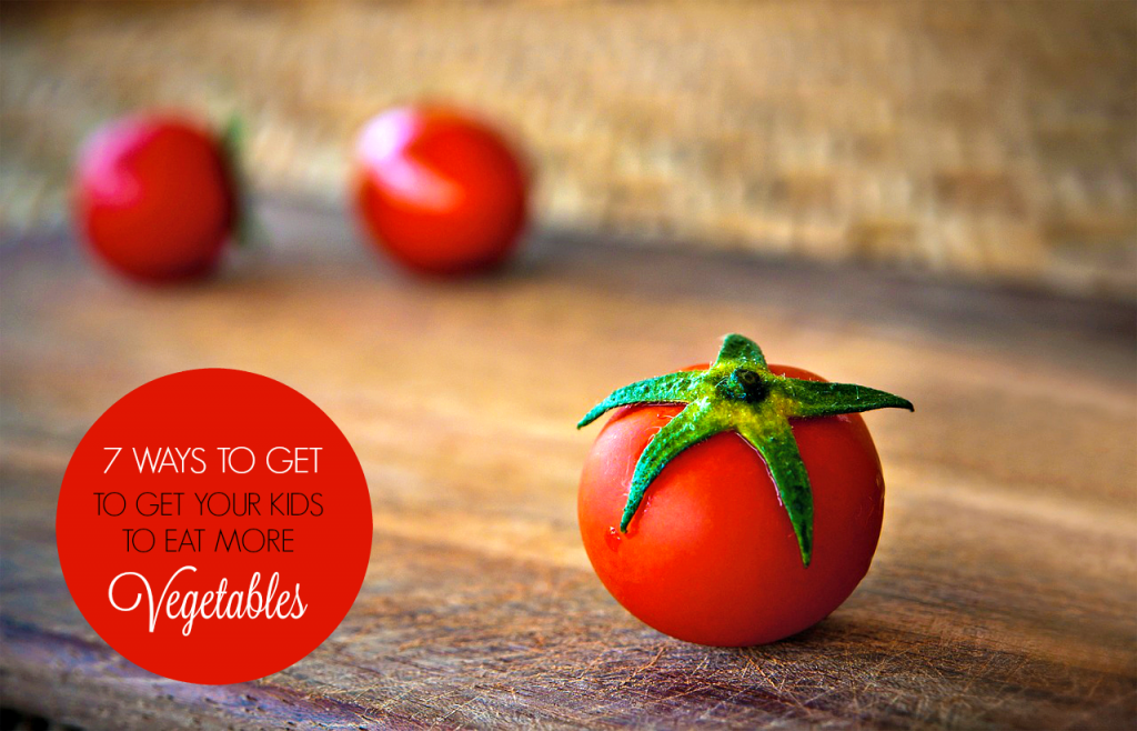 7 Proven Ways to Get Your Kids to Eat More Vegetables! #tips