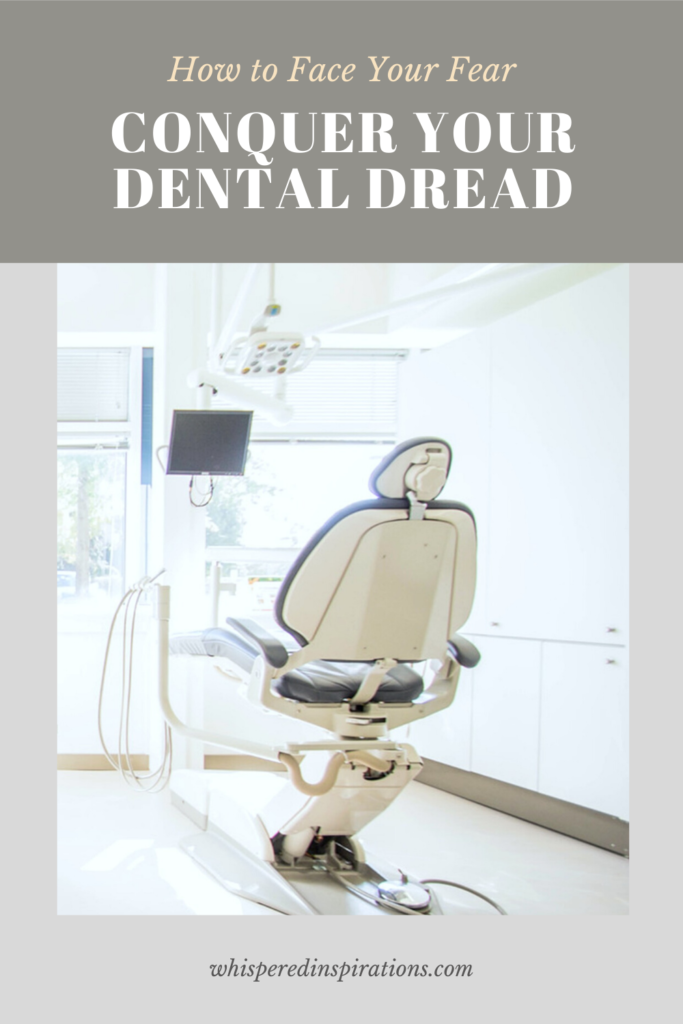 An empty dentist's office and chair. A banner reads, "How to Face Your Fear, Conquer Your Dental Dread,."