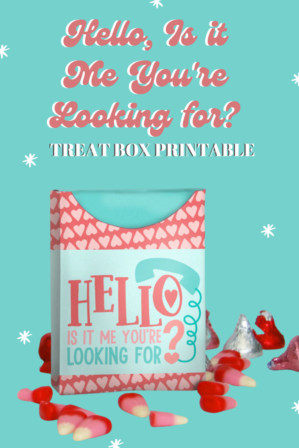 Text reads, "Hello, is it me you're looking for?" Treat box printable. It is a teal background with a treat box in the center.