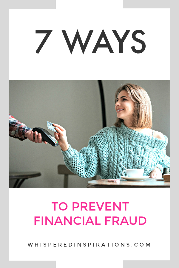 7 Ways to Prevent Financial Fraud! #tips