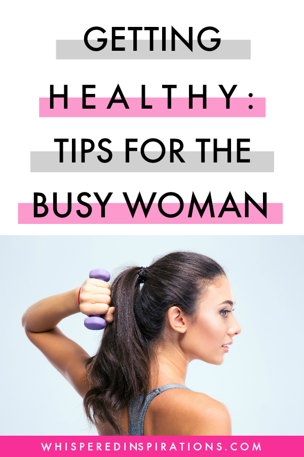 A banner reads, "Getting Healthy Tips for the Busy Woman," and a woman below it poses with a dumbbell. 