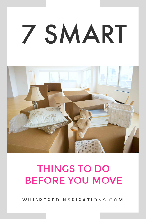 A banner reads, 7 Smart Things to Do Before You Move.