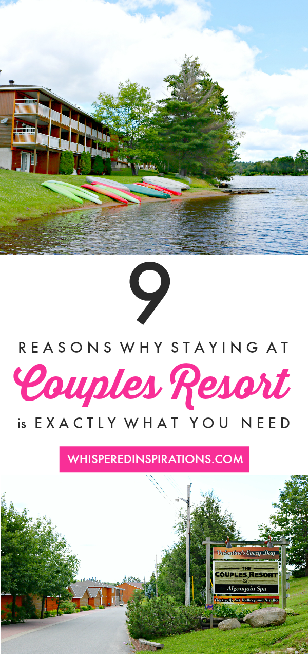 9 Reasons Why Staying at Couples Resort in Algonquin is EXACTLY What You Need!