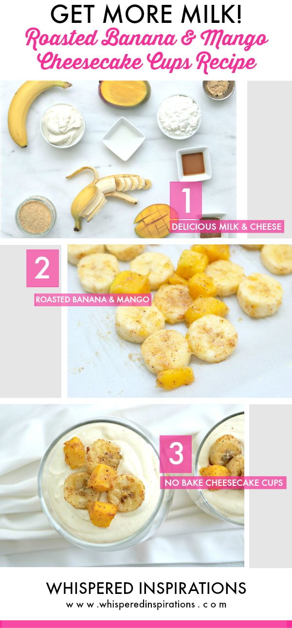 Get More Milk in Your Life + a Roasted Banana Mango Cheesecake Cups Recipe!