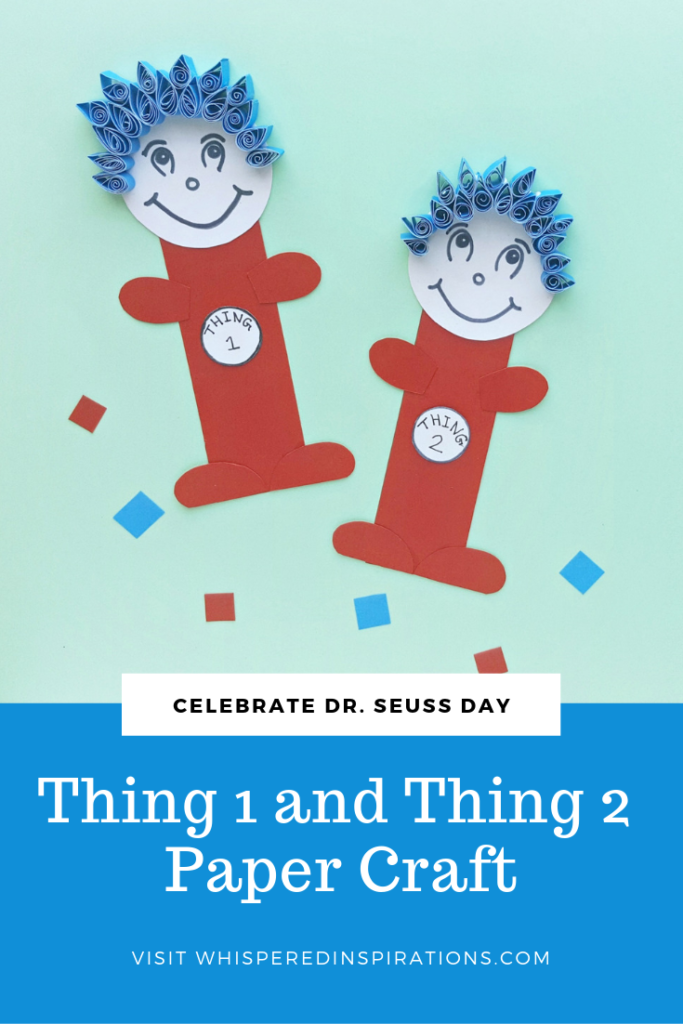 To celebrate Dr. Seuss Day & Dr. Seuss's Birthday, we made these fun Dr. Seuss crafts for kids. Try this Thing 1 and Thing 2 paper craft. #DrSeuss #DrSeussDay #DrSeussCrafts 