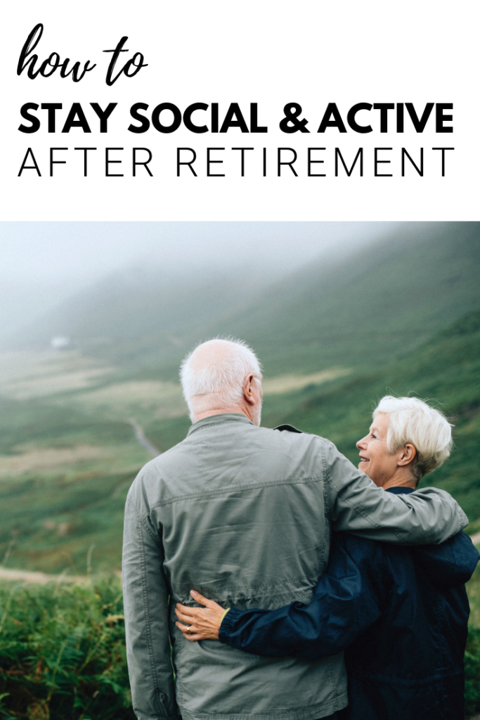 A banner that says 'how to stay social and active after retirement' with a picture of a senior couple embracing atop a hillside.