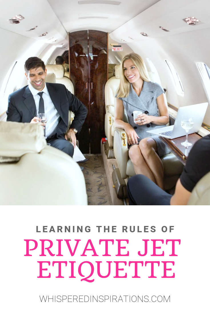 You may be an experienced flier, but stepping onto a private jet plane for the first time means learning & sticking to the rules of private jet etiquette. #tips #traveltips