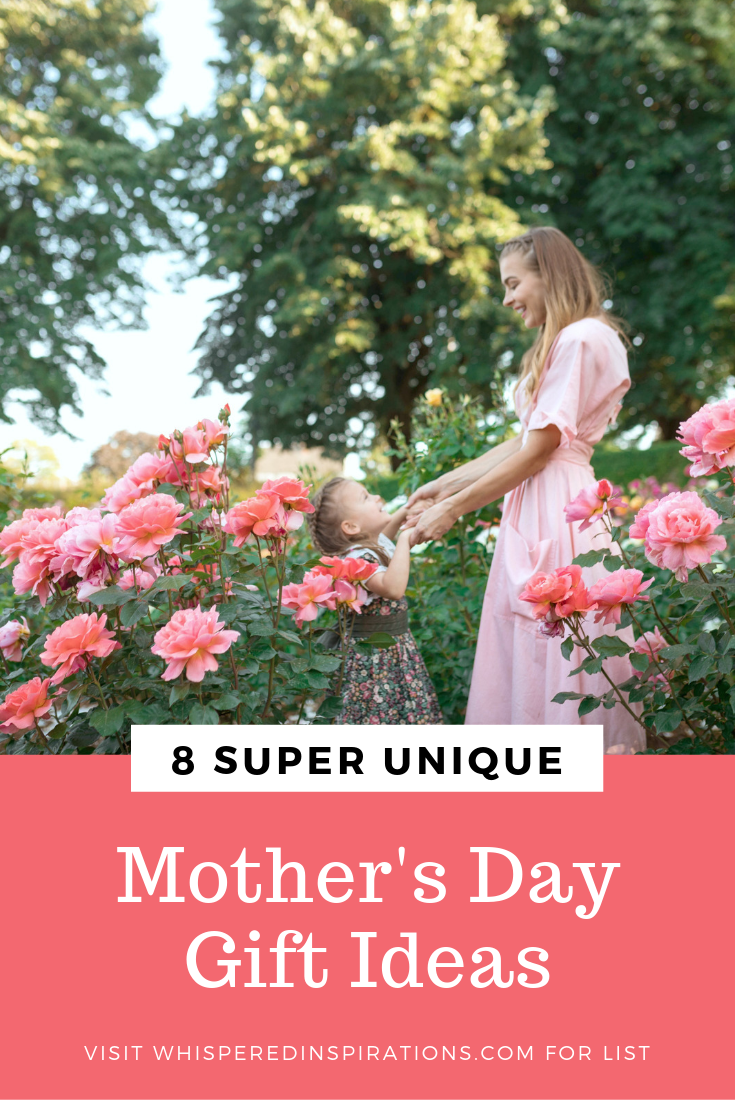 A young mom and daughter hold hands and smile at each other within rose bushes. A banner underneath reads, "8 Super Unique Mother's Day Gift Ideas".