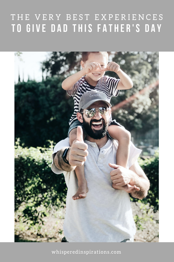 A banner reads, "The Very Beset Experiences to Give Dad this Father's Day" and below is a picture of a dad with his son on his shoulders. 