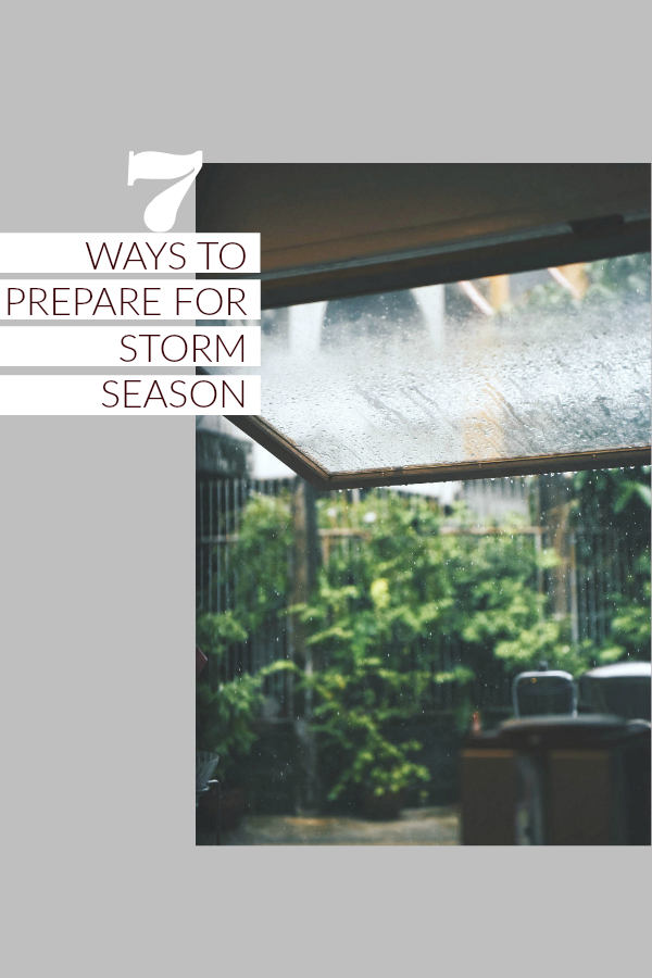 A picture is shown of a backyard during rainfall, a banner reads '7 ways to prepare for storm season". 