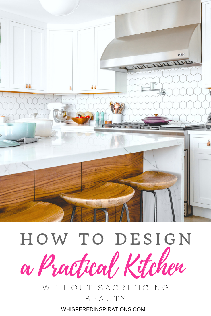 A beautiful white kitchen with warm tones of wood is pictured, below is a banner that reads, "How to Design a Practical Kichen without Sacrificing Beauty."