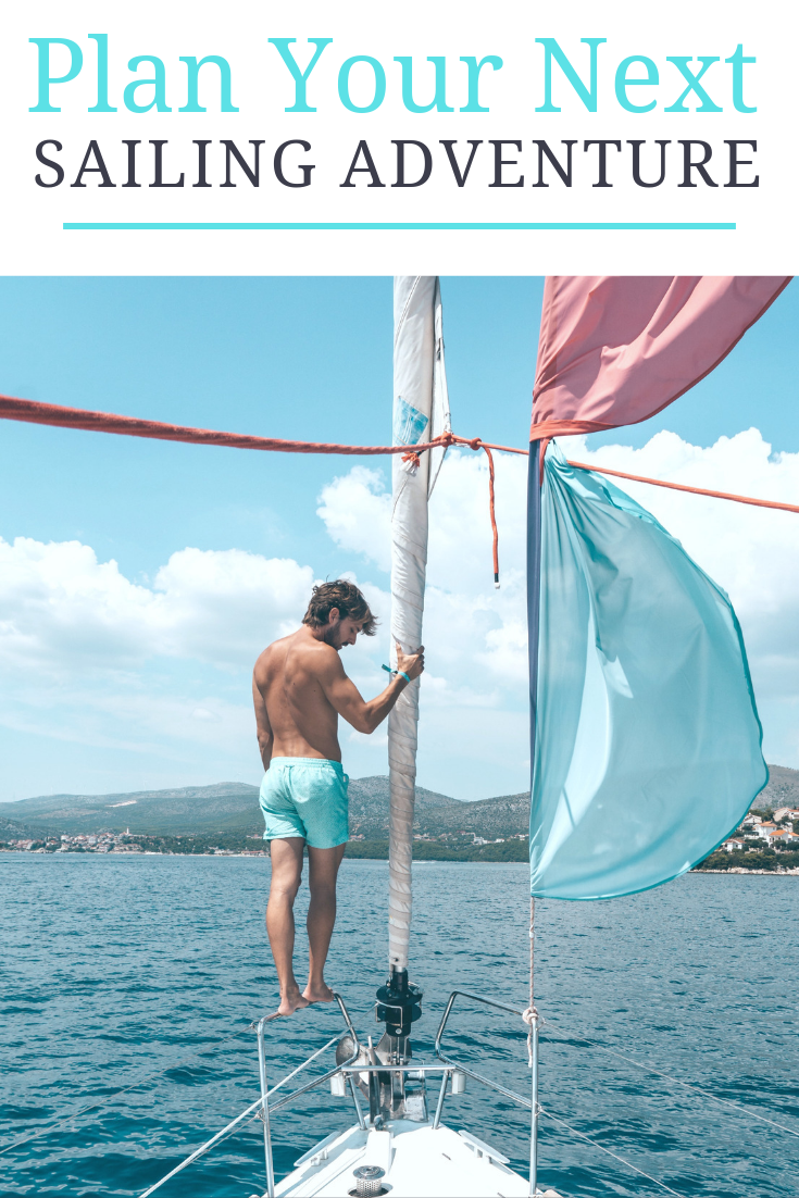 A banner reads, "Plan your Next Sailing Adventure" and a picture of a man on the bow of his sailboat is shown, sailing towards his next adventure. 