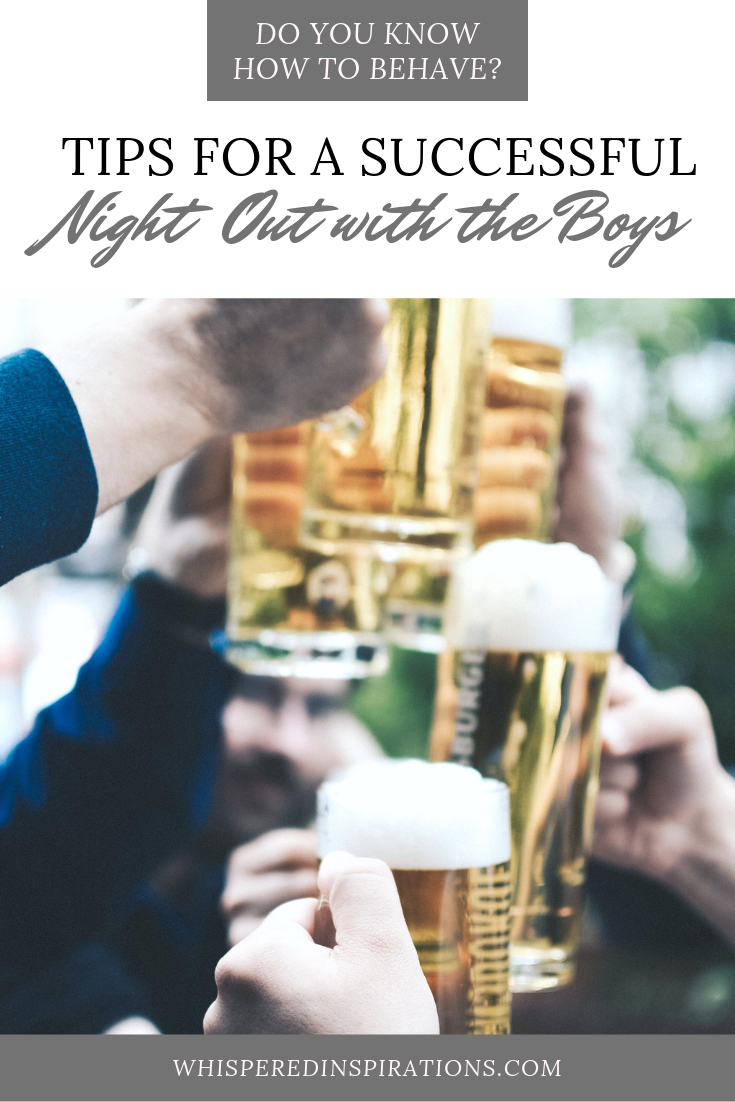 Tips For a Successful Night Out with The Boys - Whispered Inspirations