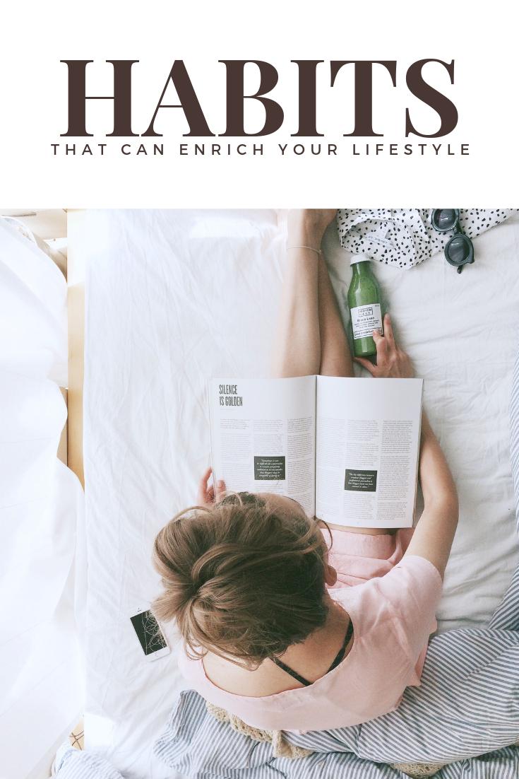 A banner reads, "habits that can enrich your lifestyle," a picture of a woman reading in bed drinking green juice is shown. 