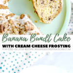 A banner reads, "Banana bread bundt cake," A green cake pedestal holds a banana bundt cake with cream cheese glaze and walnuts.