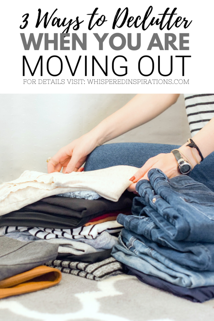 A banner reads, "3 ways to Declutter when you are moving out," a picture of A woman folds clothes and is getting ready to pack.