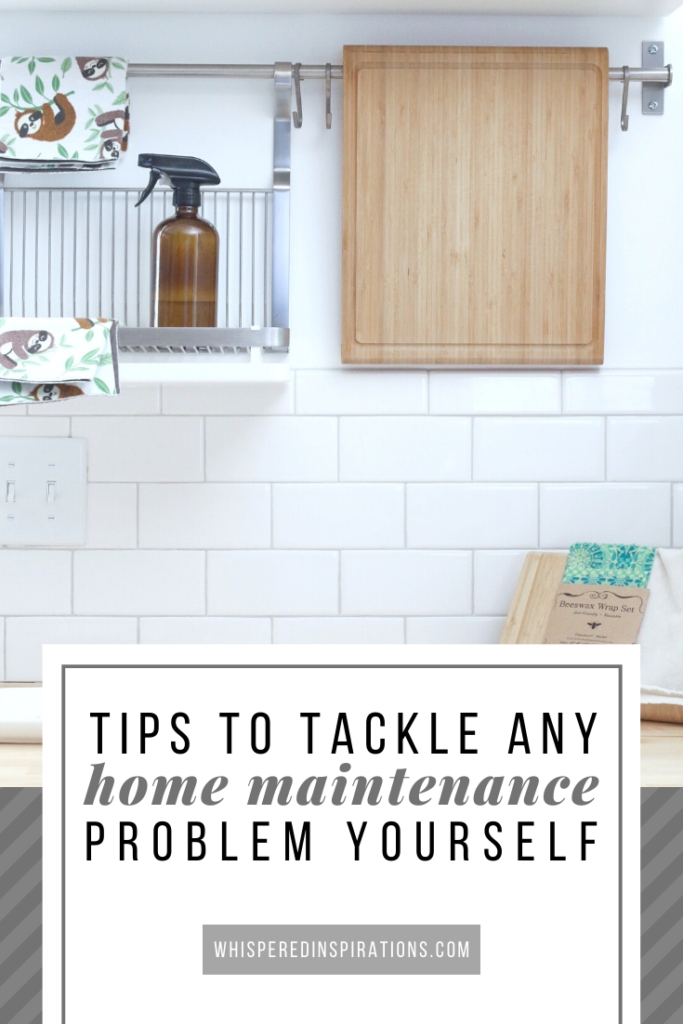 A kitchen is shown, against subway tiles, you can see a shelf with cleaning products and a cutting board. A banner below reads, "Tips to tackle any home maintenance problem yourself."