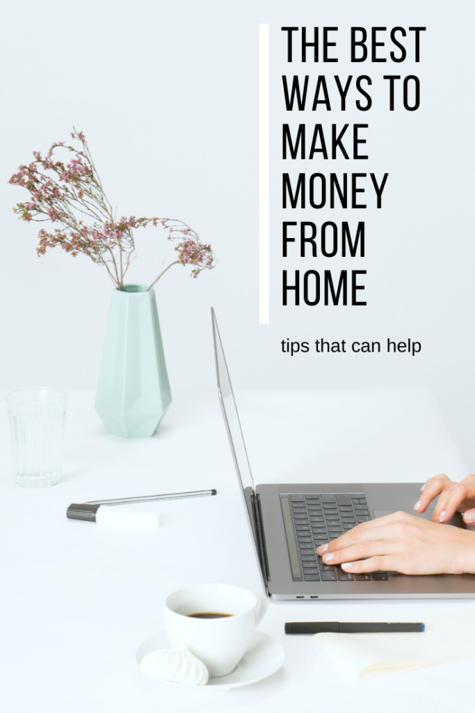 A woman sits at home with her laptop. Coffee, flowers, pens, and other office supplies are seen. A banner reads, "the best ways to make money at home, tips that can help."