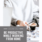 A woman types on a laptop while having a video conference meeting. A banner reads, "How to Be Productive When Working from Home."