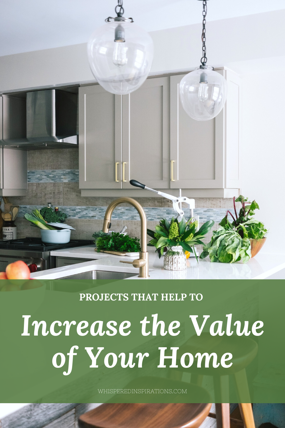 A beautiful and updated kitchen in a well-kept home. A banner reads, "Projects That Can Help To Increase the Value of Your Home."