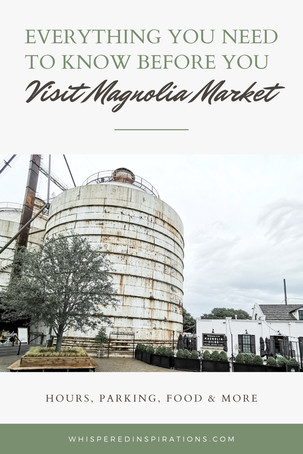 A picture of the Silos at Magnolia Market. A banner reads, "Everything You Need to Know Before Visiting Magnolia Market."