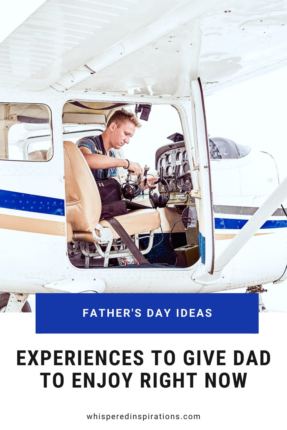 A man is getting ready to fly his own plane. One of many great experiences you can give dad to enjoy Father's Day right now.