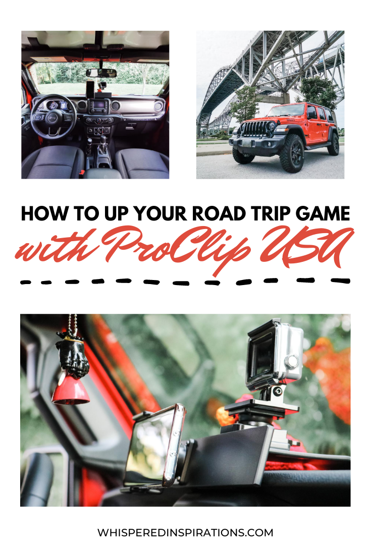 A banner reads, "How to Up Your Road Trip Game with ProClip USA," surrounding it is a collage of Jeep pics, showing both the interior, exterior, and accessories. This post shares how we went roadtrippin' with ProClip USA accessories.