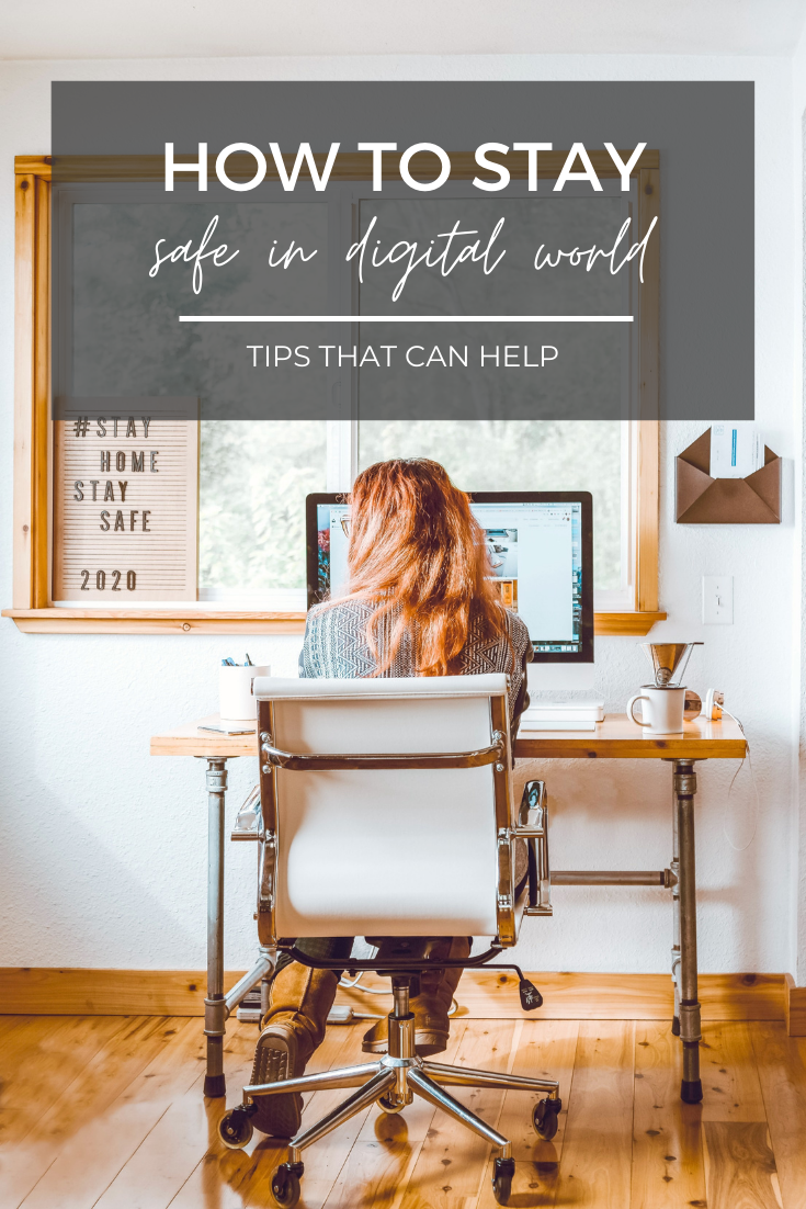 A banner above a picture reads, "How to Stay Safe in a Digital World-Tips That Can Help" Woman sits at a desk in front of a window. She is working on a computer and her back is facing the camera.