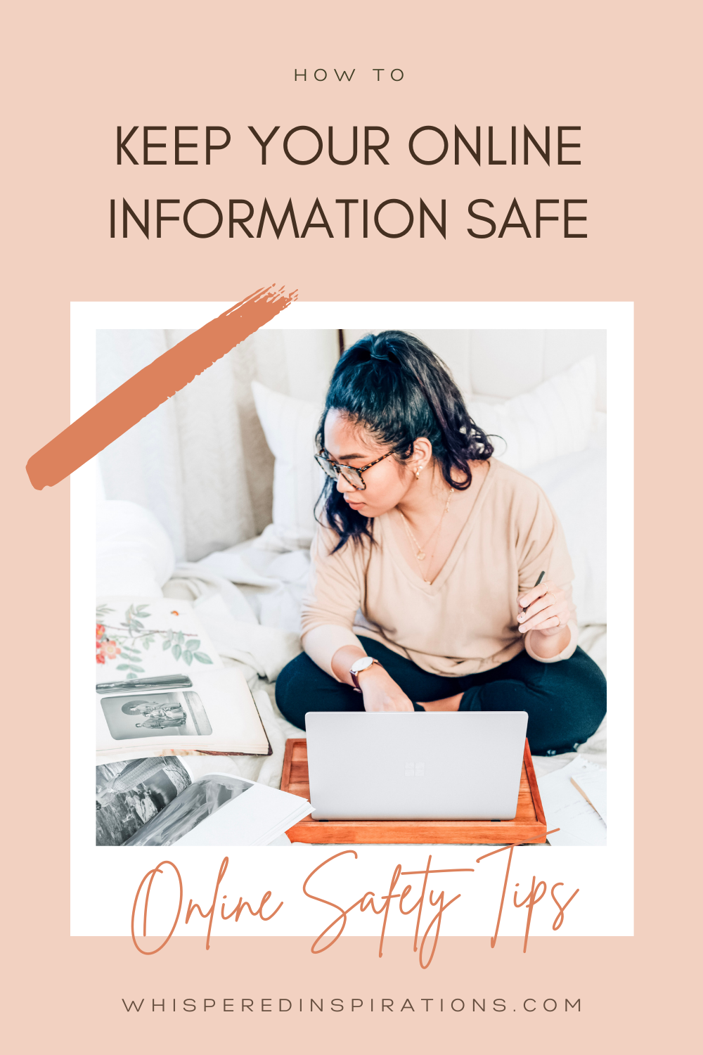 Woman sits in bed working on her laptop. She is looking attentively at the screen. A banner reads, "How to Keep Your Online Information Safe"