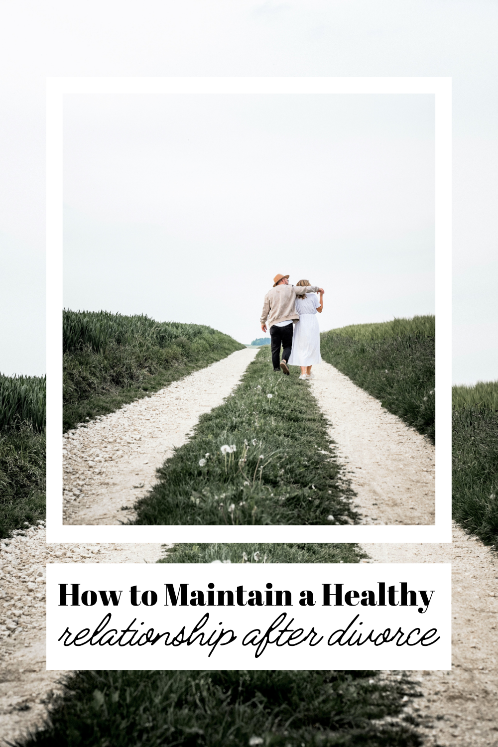 A couple stand together and are walking down a long path. This article covers how to maintain a healthy relationship after divorce.