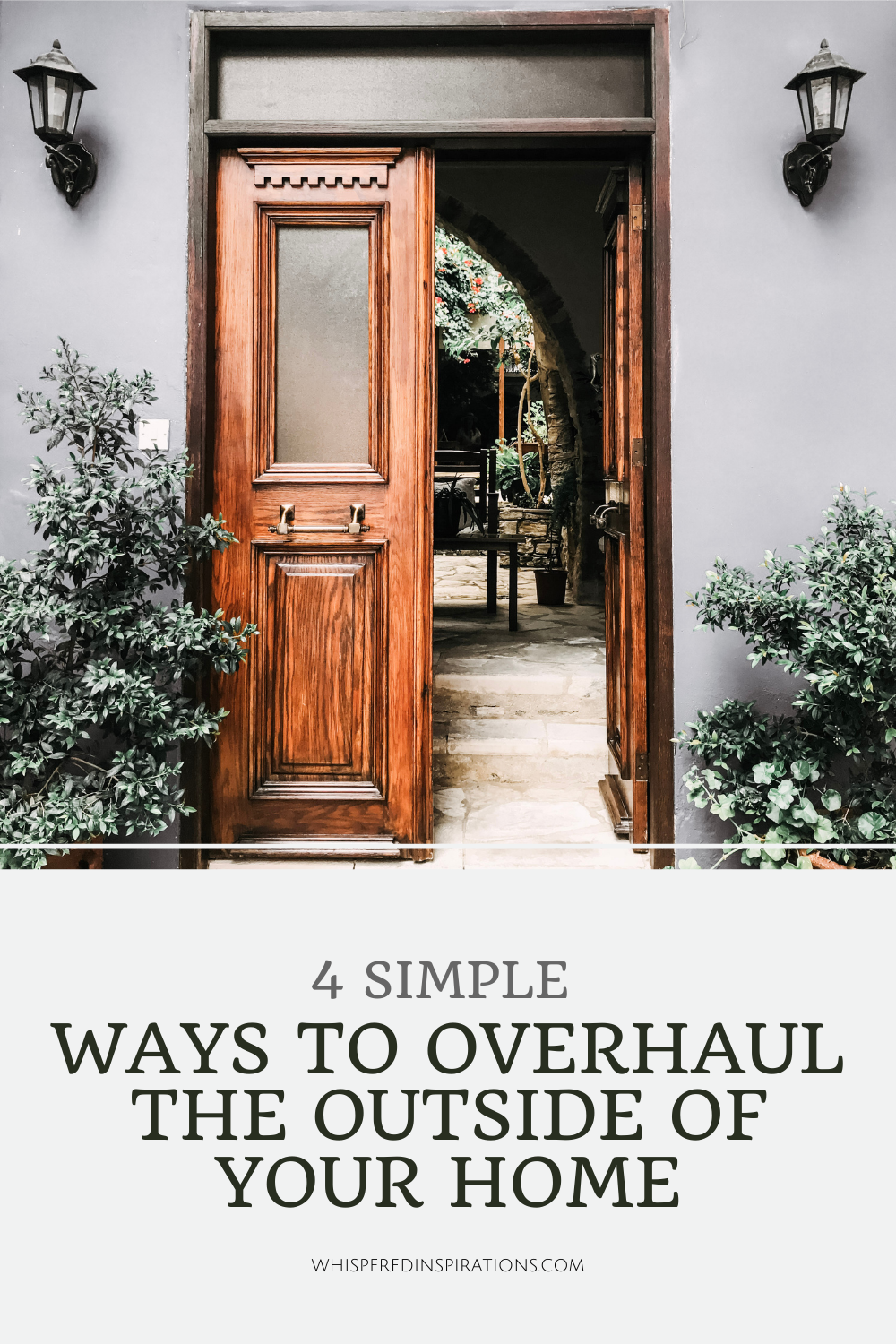 Beautiful wood door is open and the front porch is seen. This article covers 4 simple ways to overhaul the outside of your home.