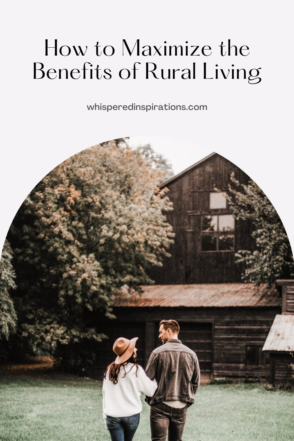 A couple walking towards their rural farmhouse. This article covers how to maximize the benefits of rural living.