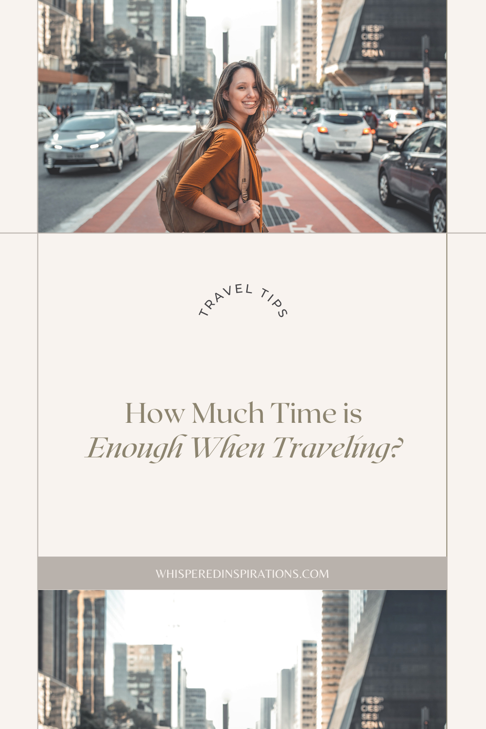 A woman is backpacking through Sao Paolo and takes a picture in the city streets. This article covers how much time is enough for traveling?