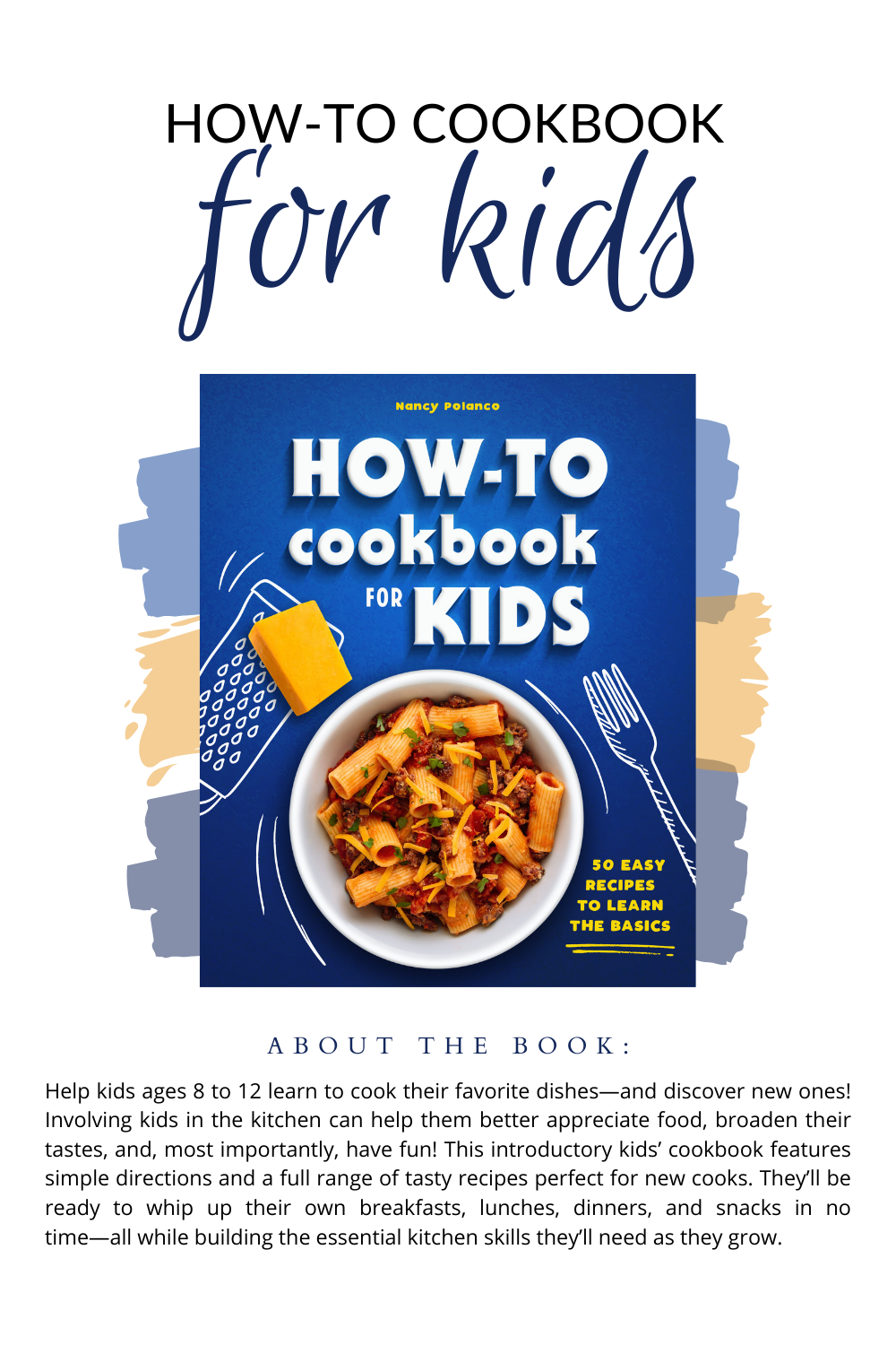 Cookbooks for Kids, Parenting Tips & Advice