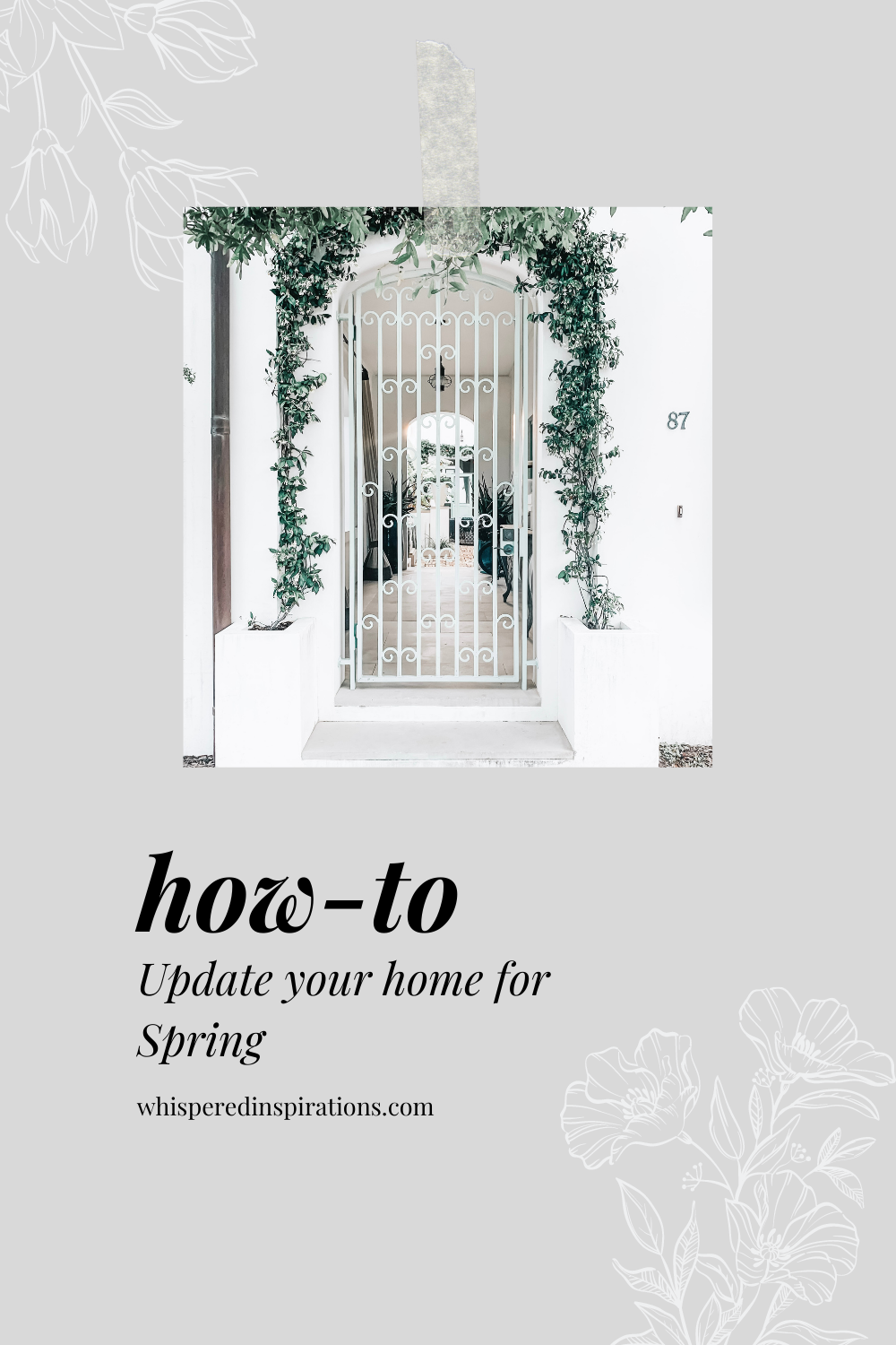 A beautiful white home with greenery hanging over the side gate. This article covers how to update your home for spring.