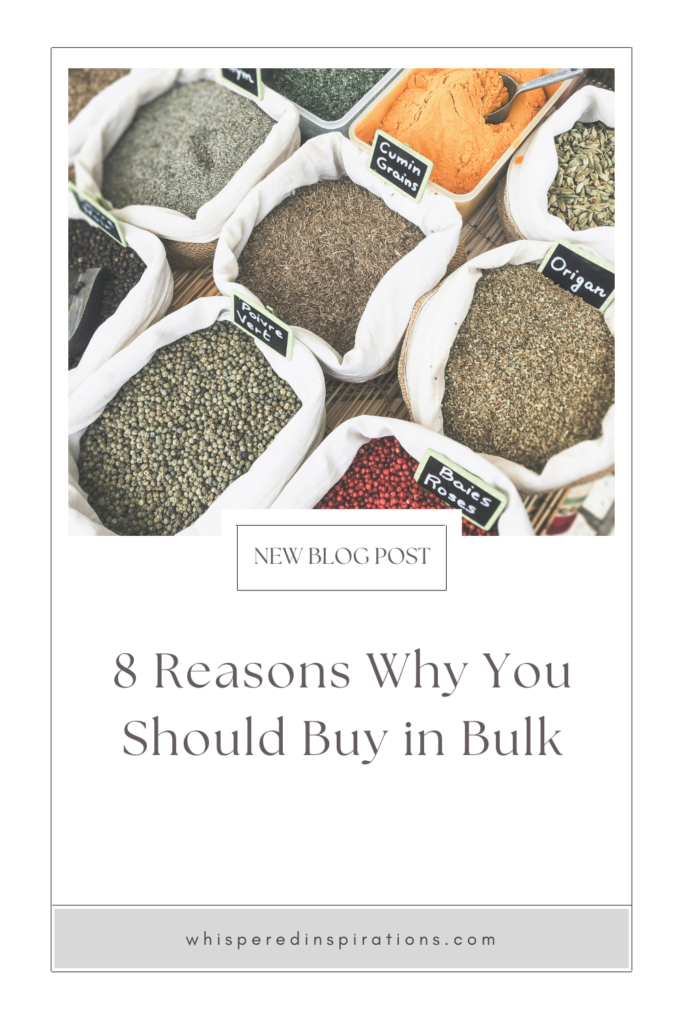 8 Reasons Why You Should Buy In Bulk - Whispered Inspirations