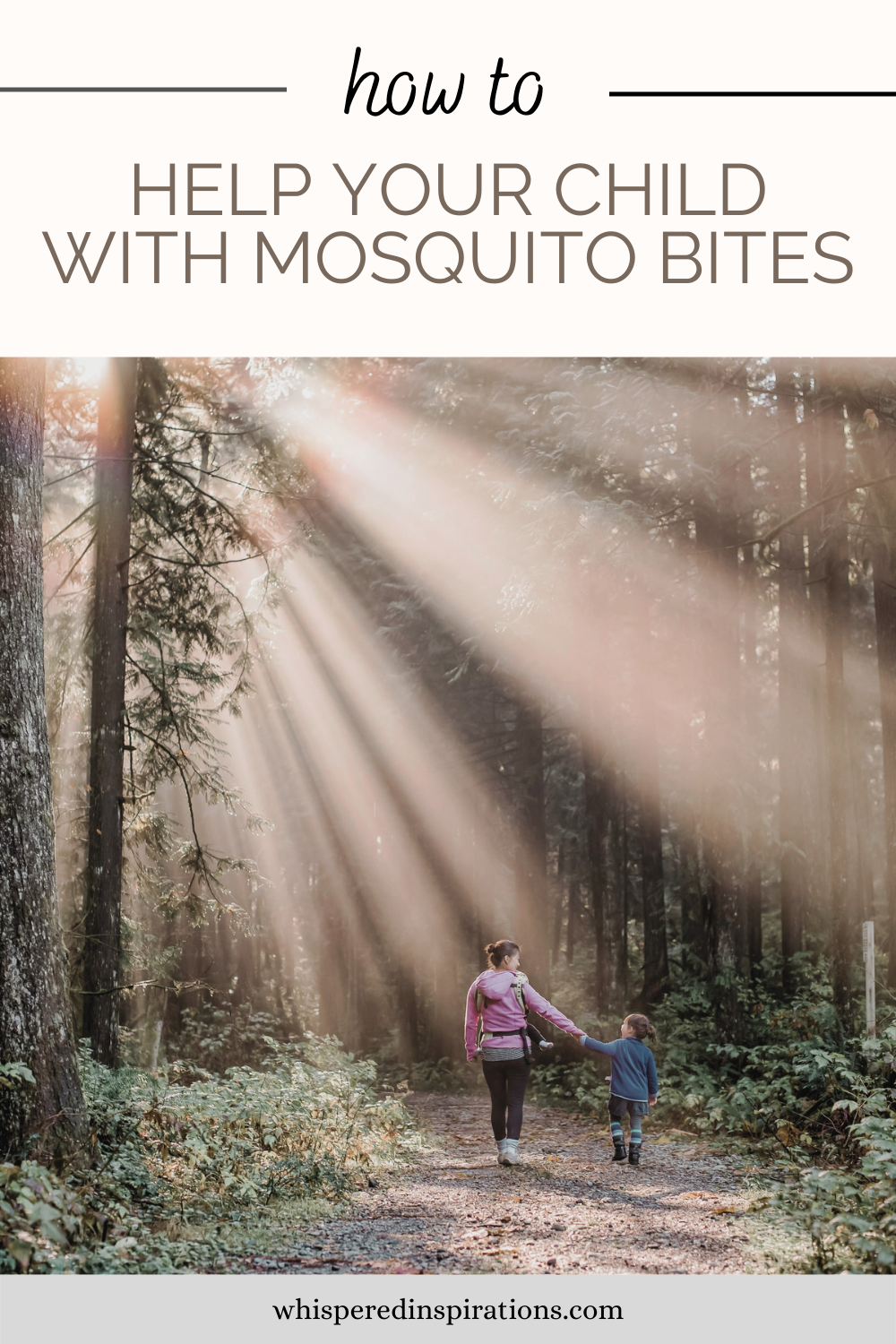 A mother and daughter walk down a trail holding hands. They look at each other smiling. Above them, rays of light shine peek through the trees upon them. This article covers how to help your child cop with mosquito bites.