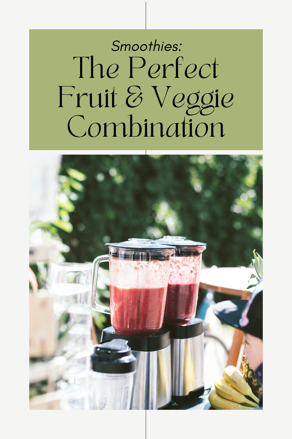 Two blender machines sit on a table to make smoothies. This article covers the perfect combination of fruits and vegetables for smoothies.
