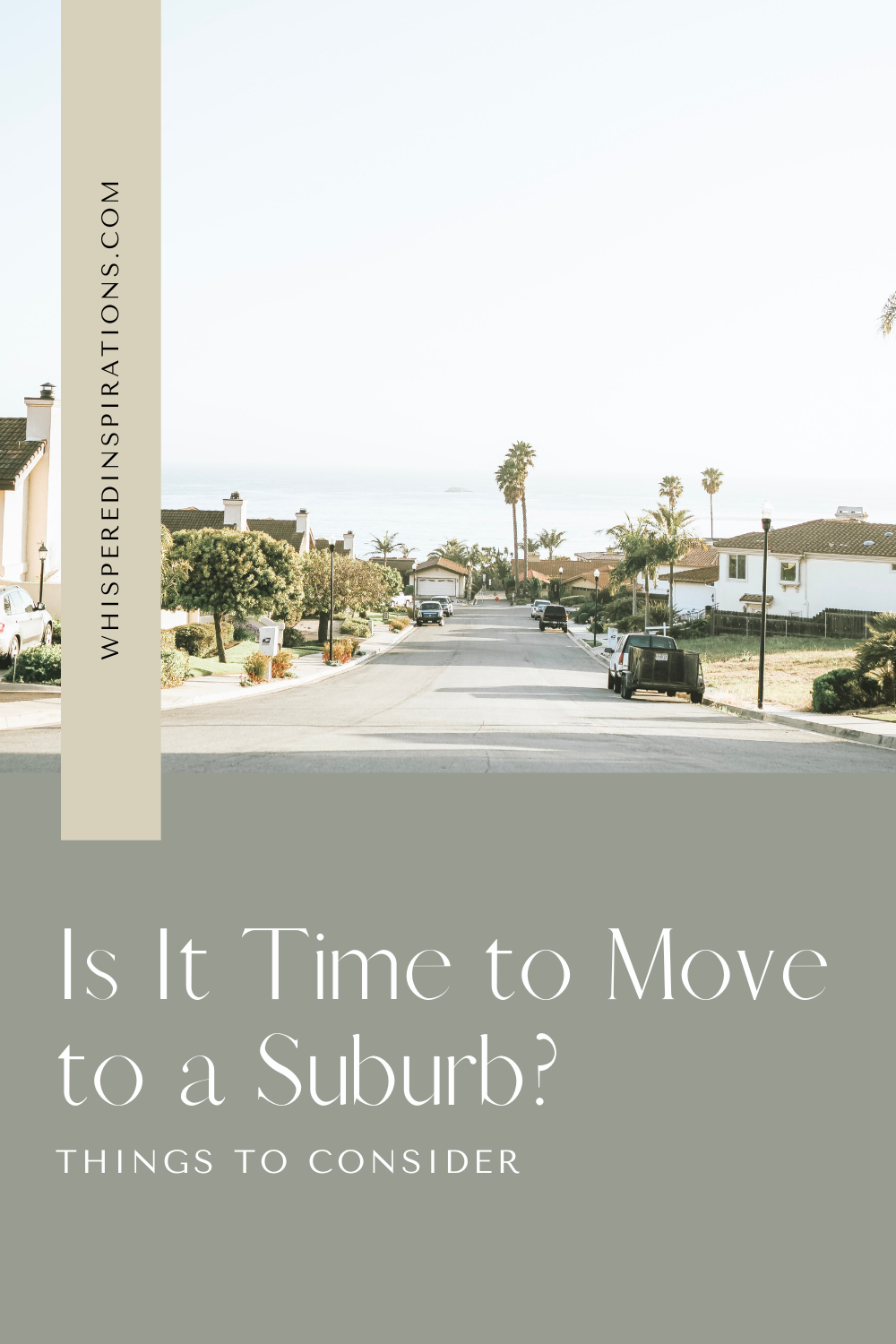 The suburbs are shown with palm trees lining the street. This article covers the question,is it time to move a suburb?