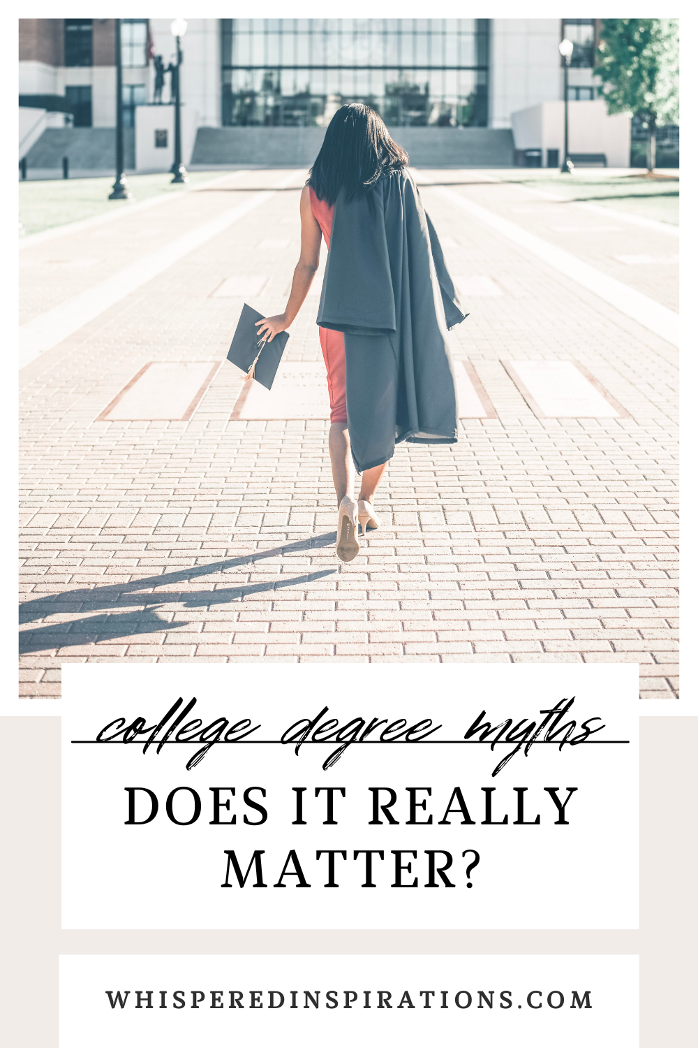 A woman walks away and towards a school building, she has a gown on one shoulder and a grad cap in one hand. Her back faces us. This article covers College Degree Myths. 