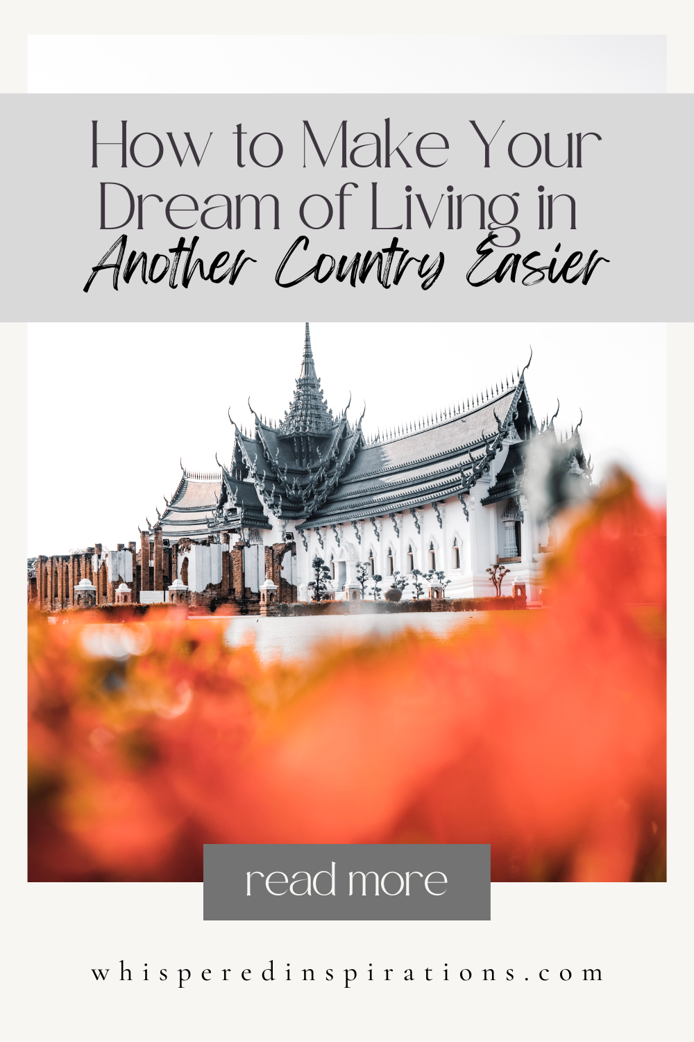 A beautiful temple in Bangkok is enhanced by fall leaves surrounding it. This article covers how to make your dream of living in another country easier.