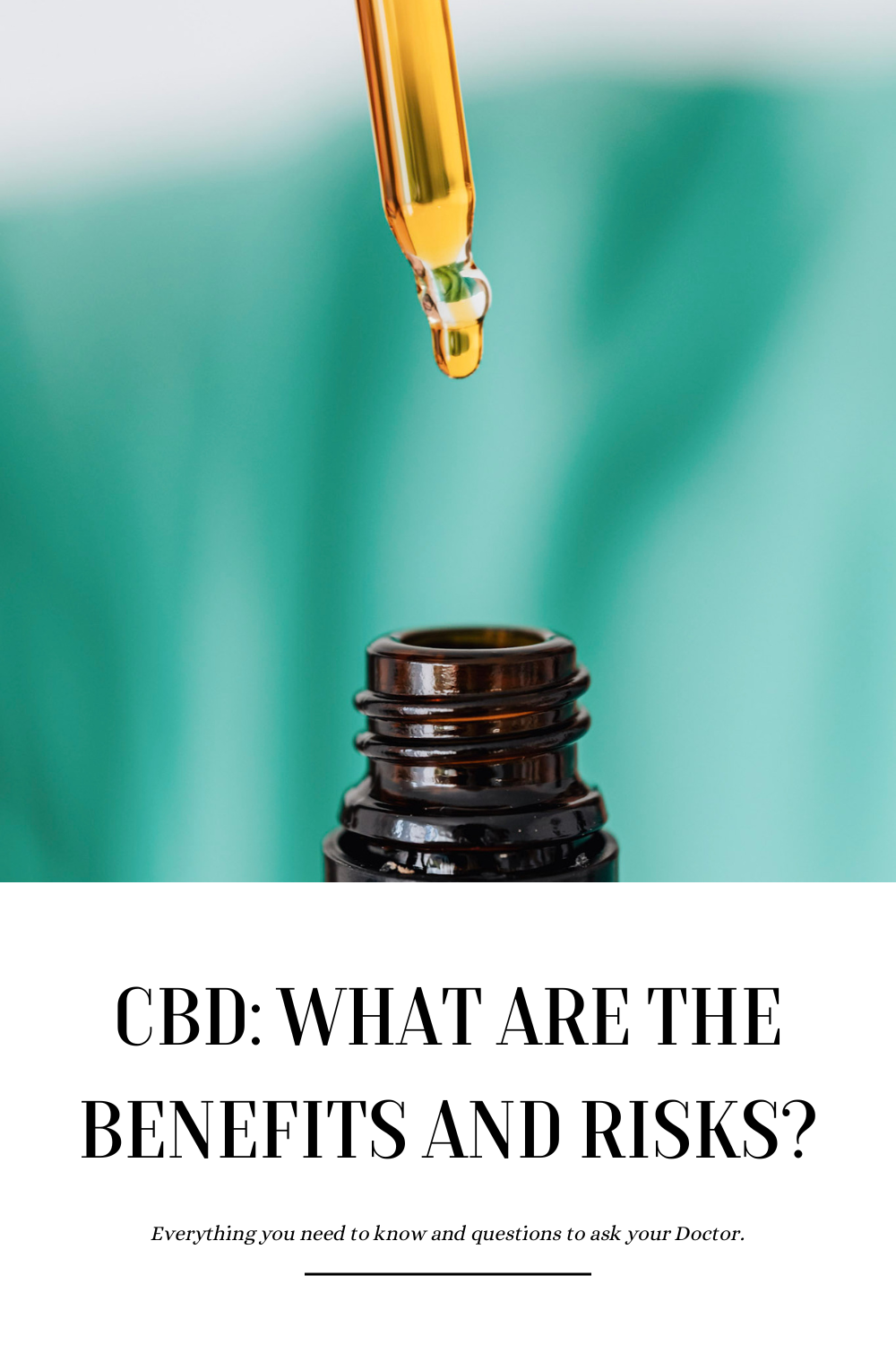 A dropper is above an open bottle, a drop of CBD oil drips down. This article covers the benefits and risks of cannabidiol.