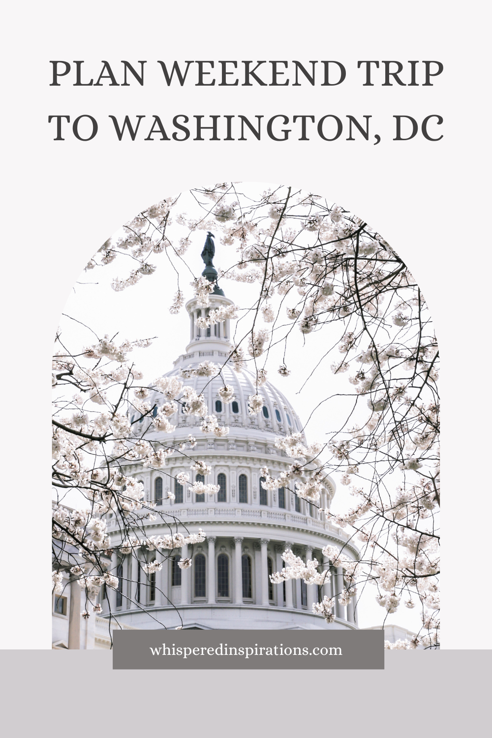 The state capitol is bordered by white cherry blossoms. This article covers how to plan a weekend break to Washington, DC.