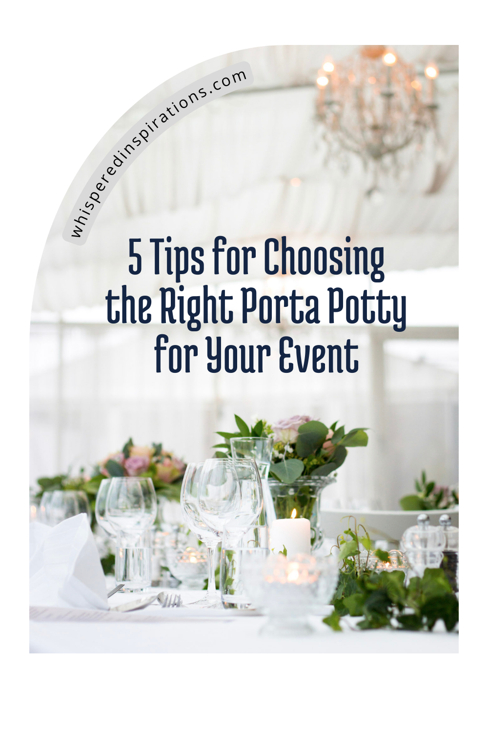 A beautiful, neutral, tablescape is set in an outdoor tent. This article covers tips for choosing the right porta potty for your event.