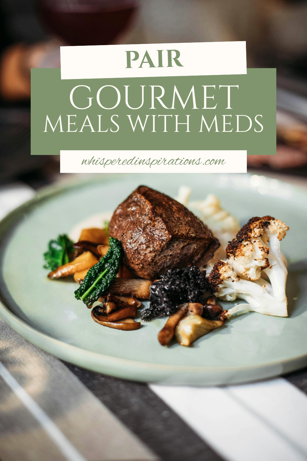 A gourmet dish is served with filet mignon, root vegetables and greens. This article covers how to pair gourmet flavors with medication.
